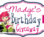 {Madge’s Birthday Giveaway}